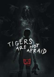Tigers Are Not Afraid izle (2017)