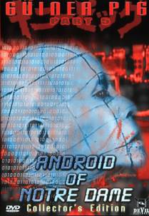 Guinea Pig 5: Android of Notre Dame izle