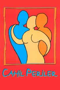 Cahil Periler izle